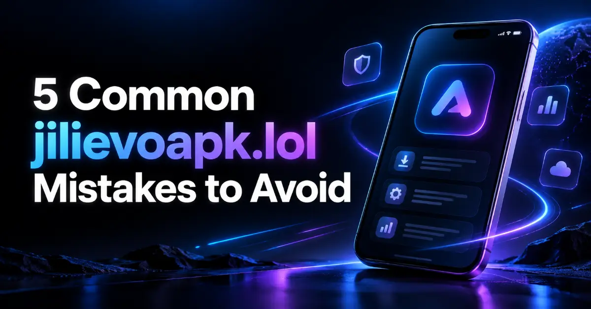 5 Common jilievoapk.lol Mistakes to Avoid